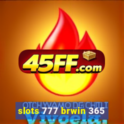 slots 777 brwin 365
